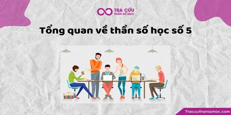 Tổng quan về thần số học số 5